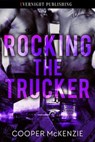 Rocking the Trucker - Cooper Mckenzie - 9780369511690