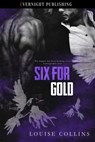 Six for Gold - Louise Collins - 9780369511935