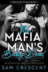 The Mafia Man's Baby Deal - Sam Crescent - 9780369512987