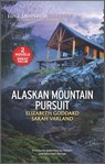 Alaskan Mountain Pursuit - Elizabeth Goddard ; Sarah Varland - 9780369704221