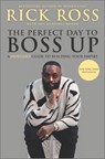 The Perfect Day to Boss Up - Rick Ross - 9780369705792