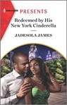 Redeemed by His New York Cinderella - Jadesola James - 9780369707185