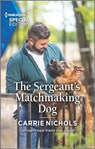 The Sergeant's Matchmaking Dog - Carrie Nichols - 9780369710062