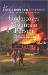 Undercover Mountain Pursuit - Sharon Dunn - 9780369716439