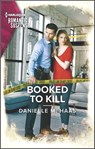 Booked to Kill - Danielle M. Haas - 9780369728210