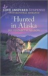 Hunted in Alaska - Jill Elizabeth Nelson - 9780369728807