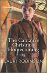 The Captain's Christmas Homecoming - Lauri Robinson - 9780369729903