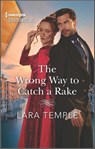 The Wrong Way to Catch a Rake - Lara Temple - 9780369730008