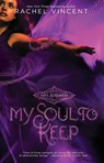 MY SOUL TO KEEP - Rachel Vincent - 9780373210053
