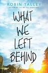 WHAT WE LEFT BEHIND - Robin Talley - 9780373211999
