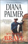 Wyoming Brave: A Contemporary Western Romance - Diana Palmer - 9780373789948