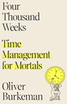 Four Thousand Weeks - Oliver Burkeman - 9780374159122