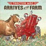 Tractor Mac Arrives at the Farm - Billy Steers - 9780374301026