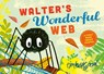 Walter's Wonderful Web - Tim Hopgood - 9780374303525
