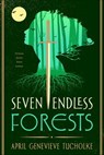 Seven Endless Forests - April Genevieve Tucholke - 9780374307103