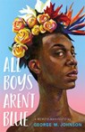 All Boys Aren't Blue - George M. Johnson - 9780374312718