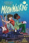 Moonwalking - Zetta Elliott ; Lyn Miller-Lachmann - 9780374314385