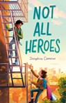 Not All Heroes - Josephine Cameron - 9780374314446