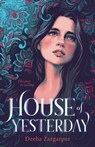 House of Yesterday - Deeba Zargarpur - 9780374388713