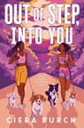Out of Step, into You - Ciera Burch - 9780374389154