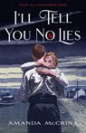 I'll Tell You No Lies - Amanda McCrina - 9780374390983