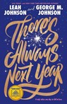 There's Always Next Year - Leah Johnson ; George M. Johnson - 9780374391690