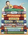 The Princess and the Grain of Rice - Tina Cho - 9780374392253