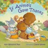 If Animals Gave Thanks - Ann Whitford Paul - 9780374392529