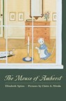 The Mouse of Amherst - Elizabeth Spires - 9780374454111