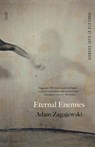 Eternal Enemies - Adam Zagajewski - 9780374531607