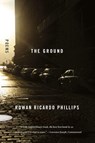 Ground - Rowan Richardo Phillips - 9780374533847