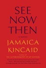 See Now Then - Jamaica Kincaid - 9780374534363