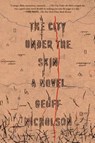 The City Under the Skin - Geoff Nicholson - 9780374535551