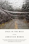 Once in the West - Christian Wiman - 9780374535704
