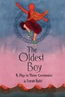 The Oldest Boy - Sarah Ruhl - 9780374535872