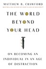 The World Beyond Your Head - Matthew B. Crawford - 9780374535919