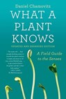 What a Plant Knows - Daniel Chamovitz - 9780374537128