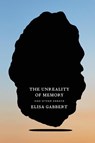 The Unreality of Memory - Elisa Gabbert - 9780374538347