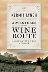 Adventures on the Wine Route - Kermit Lynch - 9780374538538