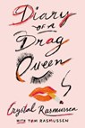 Diary of a Drag Queen - Crystal Rasmussen ; Tom Rasmussen - 9780374538576