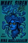 Wake, Siren - Maclaughlin Nina Maclaughlin - 9780374538583
