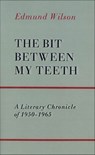 The Bit Between My Teeth - Edmund Wilson - 9780374600259