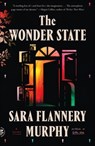 The Wonder State - Sara Flannery Murphy - 9780374601782