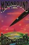 Sloan, R: Moonbound - Robin Sloan - 9780374610609