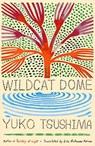 Wildcat Dome - Yuko Tsushima - 9780374610746