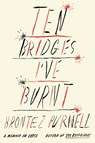 Ten Bridges I've Burnt - Brontez Purnell - 9780374612696