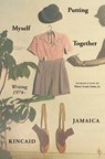 Kincaid, J: Putting Myself Together - Jamaica Kincaid - 9780374613235