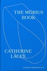 Lacey, C: Möbius Book - Catherine Lacey - 9780374615406