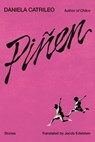 Pinen - Daniela Catrileo - 9780374616564