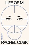 Life of M - Rachel Cusk - 9780374618384